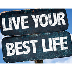 How to Live your Best Life